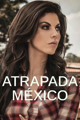 Atrapada México